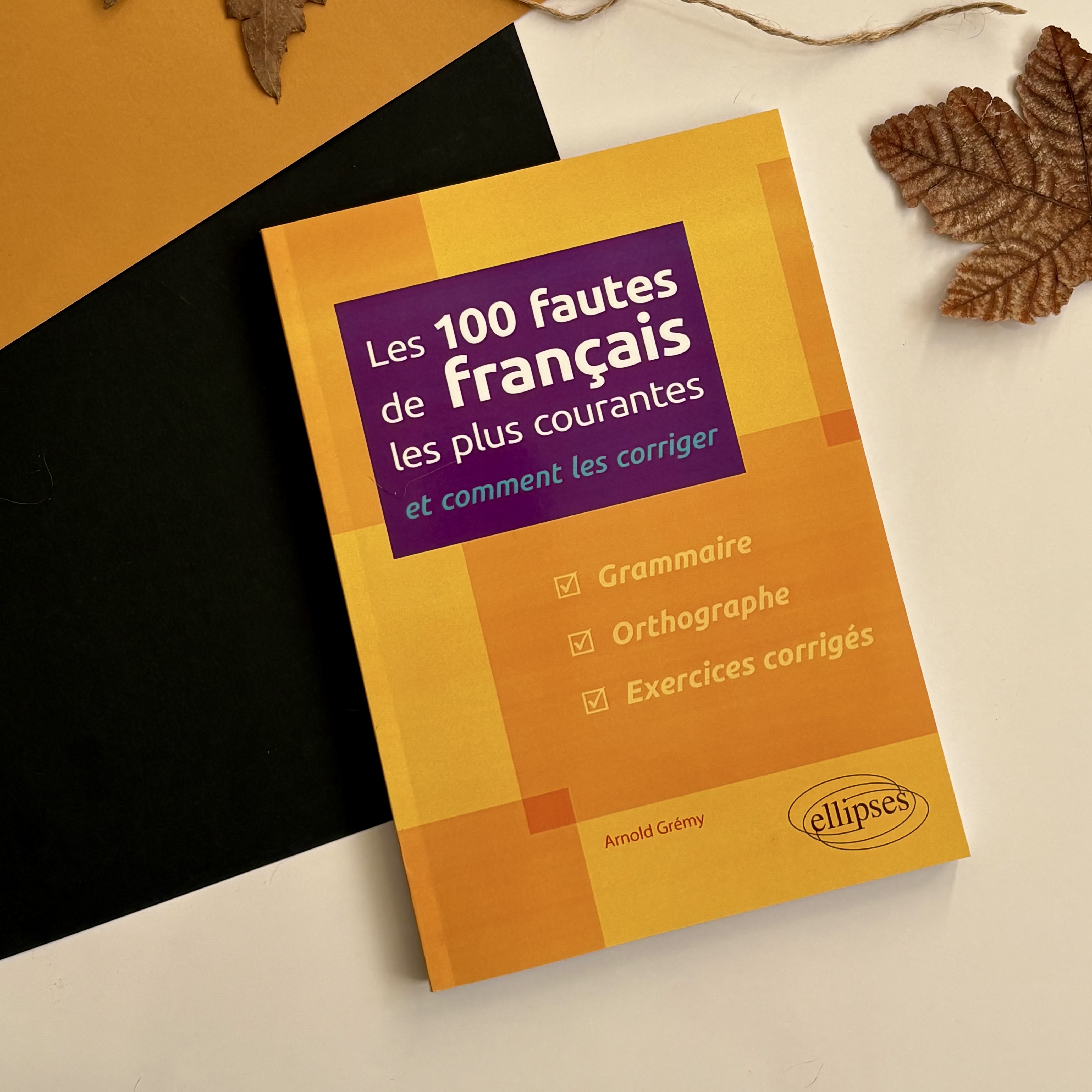 کتاب اشتباهات رایج فرانسه Les 100 fautes de français les plus courantes et comment les corriger